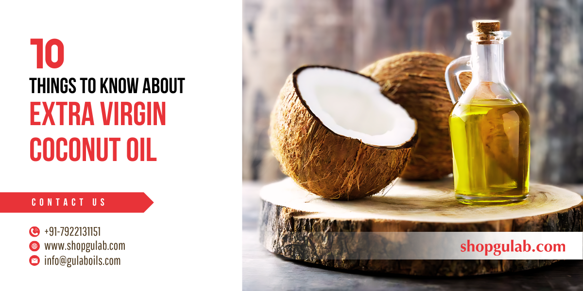 10 Things to Know About Extra Virgin Coconut Oil