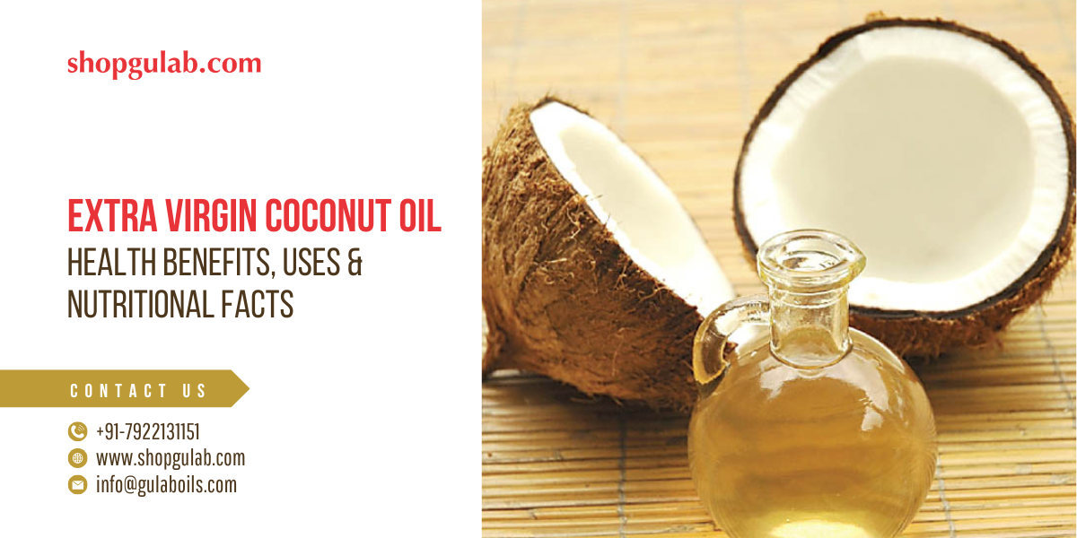 Extra Virgin Coconut Oil Health Benefits, Uses & Nutritional Facts